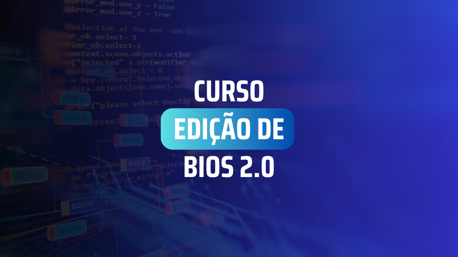 Curso Ediçãoo de Bios 2.0